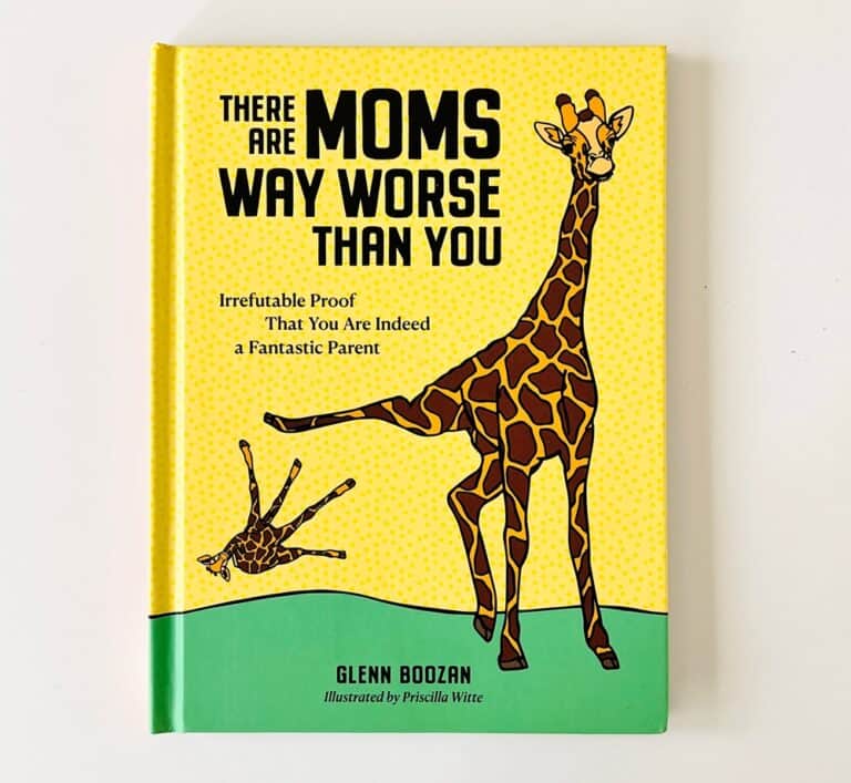 There Are Moms Way Worse Than You - A Hilarious Book For Moms